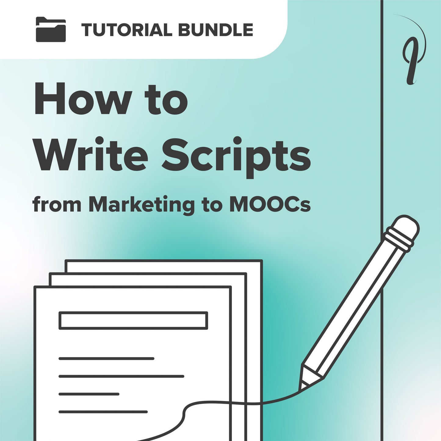 How to Write Scripts from Marketing to MOOCs - Tutorial Bundle
